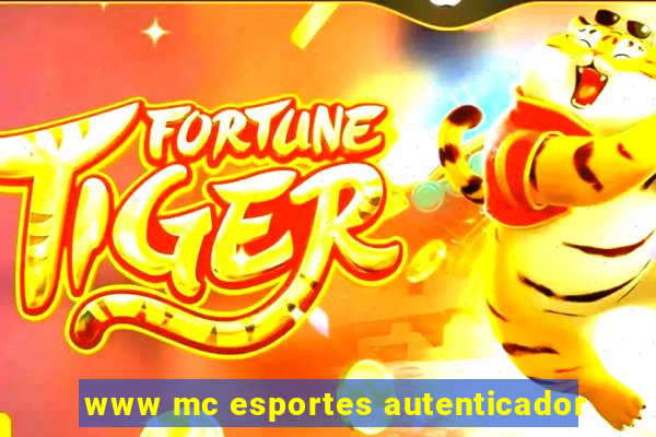 www mc esportes autenticador